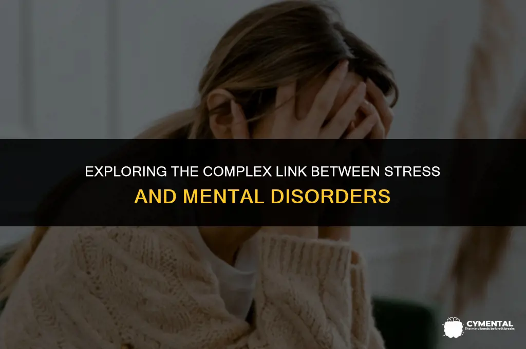 are all mental disorders caused by stress