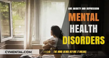 Understanding Anxiety and Depression: Are They Mental Health Disorders?