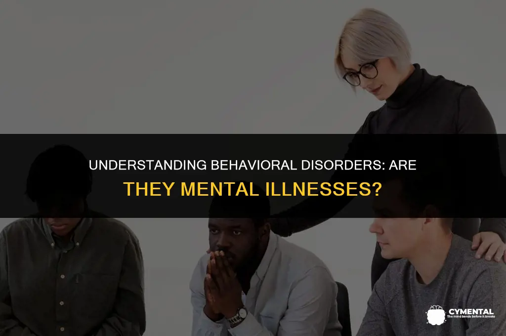 are behavioral disorders mental illnesses