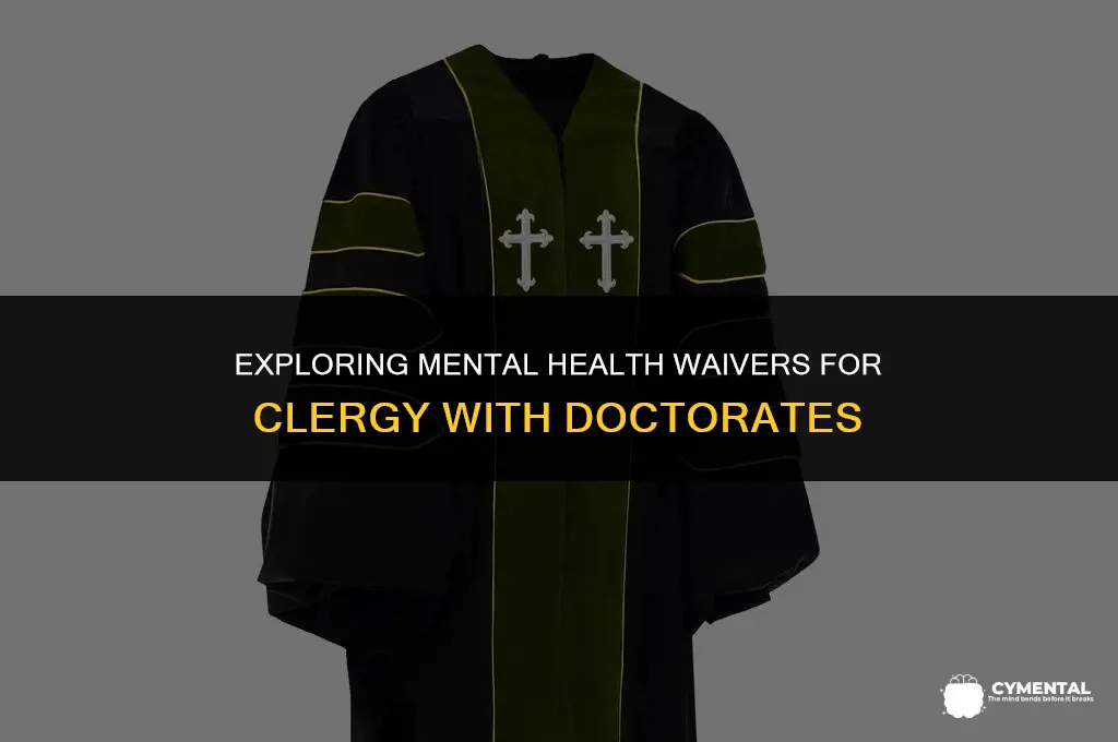 are clergy with docotorates given waiver mental health therapist