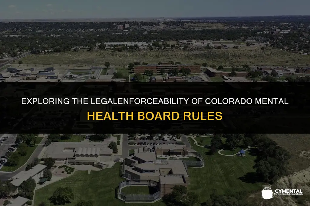 are colorado mental health board rules legally enforceable