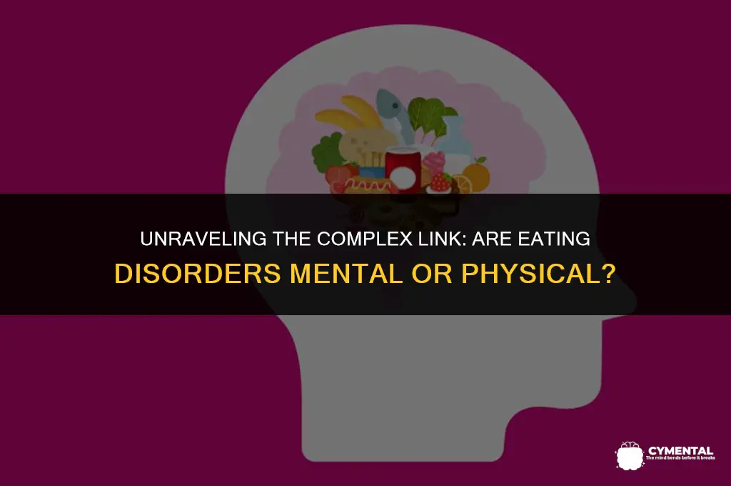 are eating disorders mental or physical