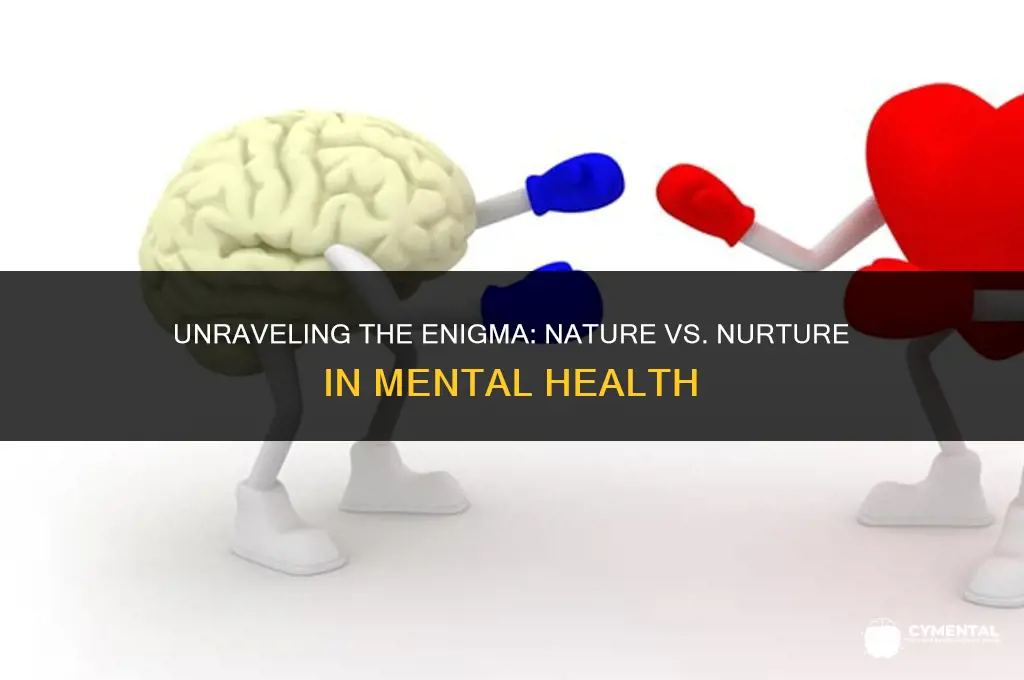 are mental disorders a result of nature or nurture