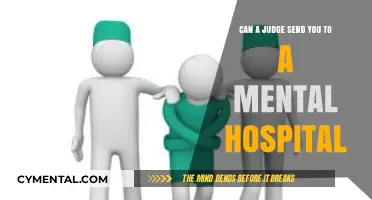 Understanding Involuntary Commitment: Can a Judge Send You to a Mental Hospital?