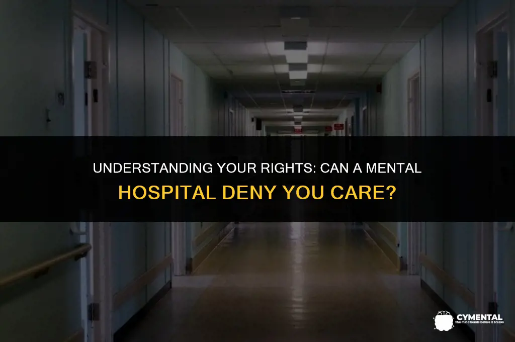 can a mental hospital deny you