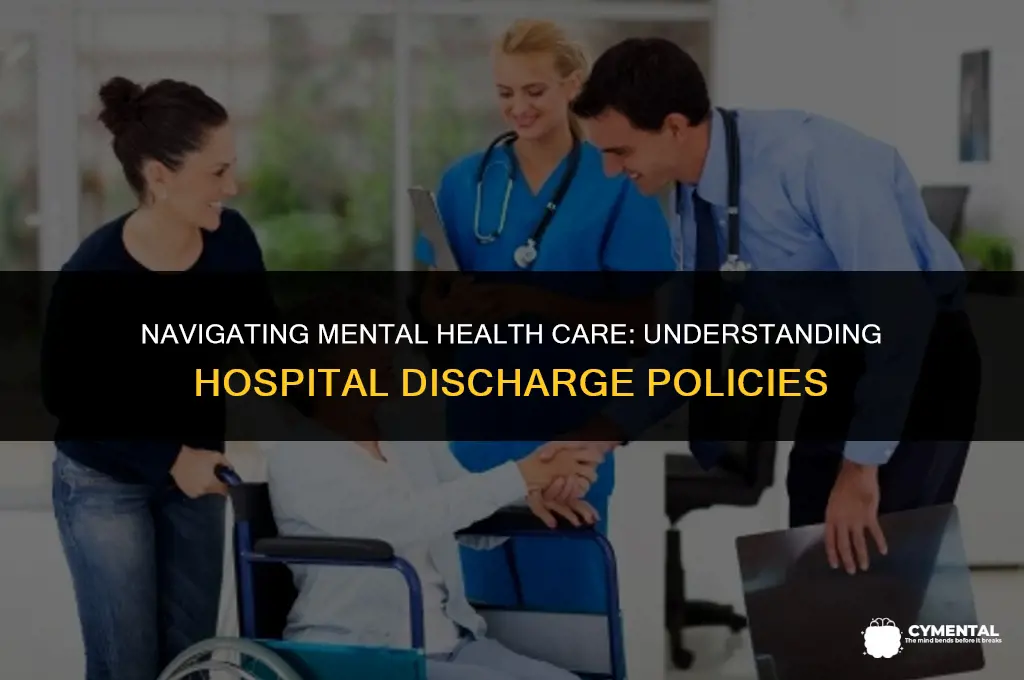 can a mental hospital throw out a mentally ill person