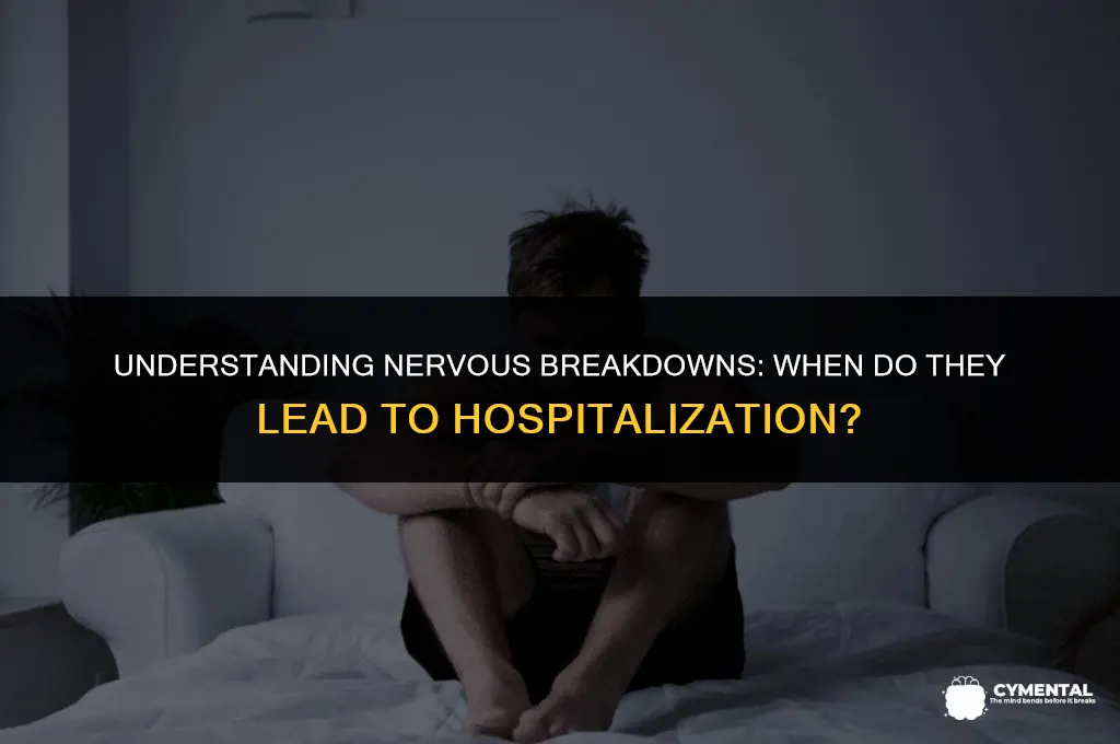 can a nervous breakdown put you in the mental hospital