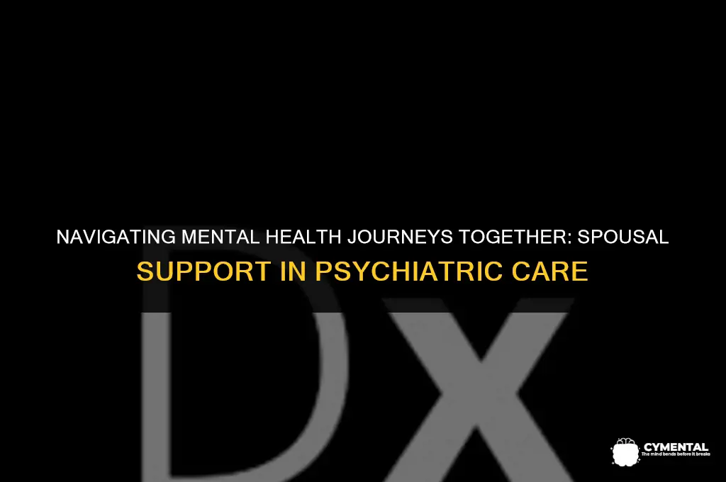 can a spouse stay with you in a mental hospital