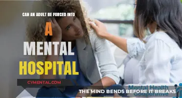 Can an Adult Be Forced Into a Mental Hospital?