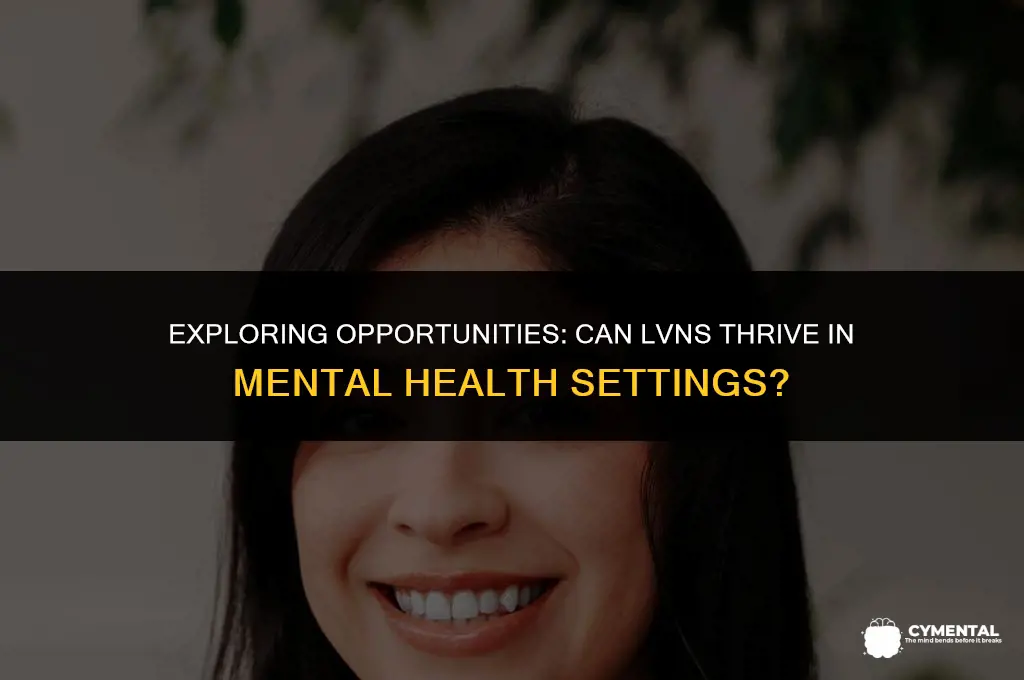 can an lvn work at a mental hospital