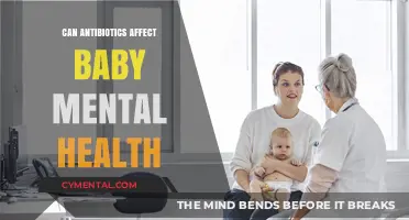 Exploring the Link: Antibiotics and Infant Mental Health