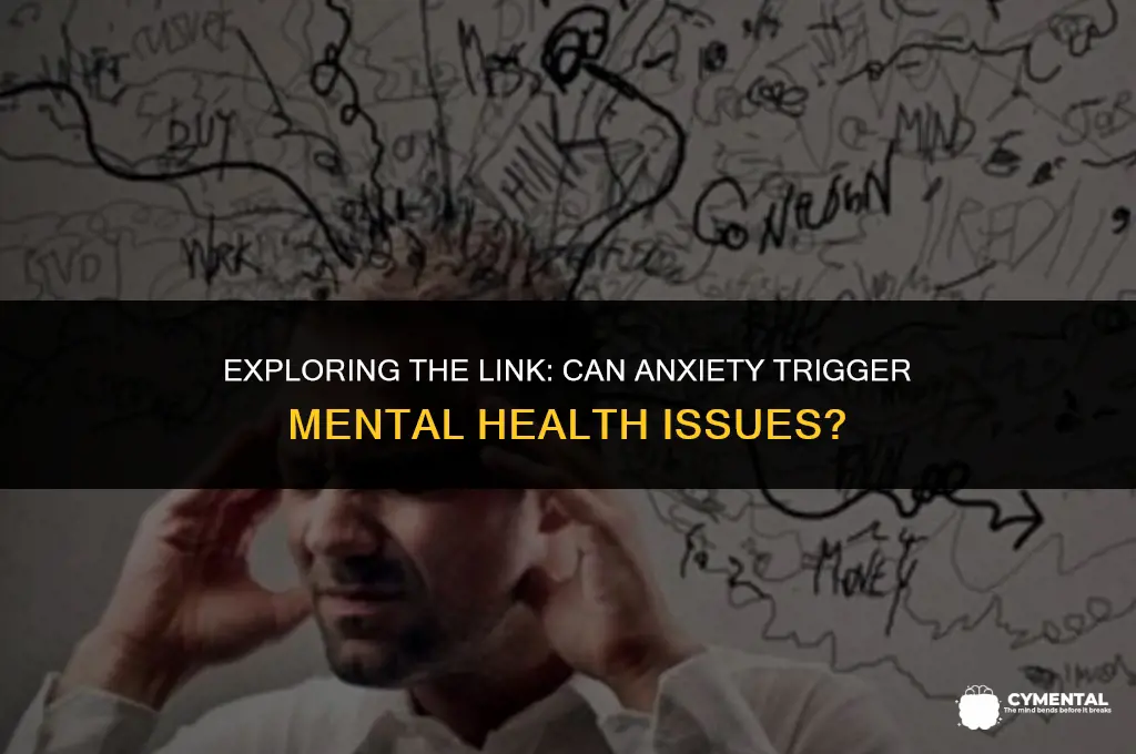 can anxiety cause mental health problems