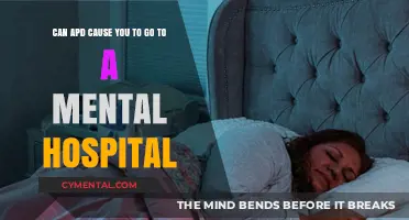Understanding APD: Can It Lead to Mental Hospitalization?
