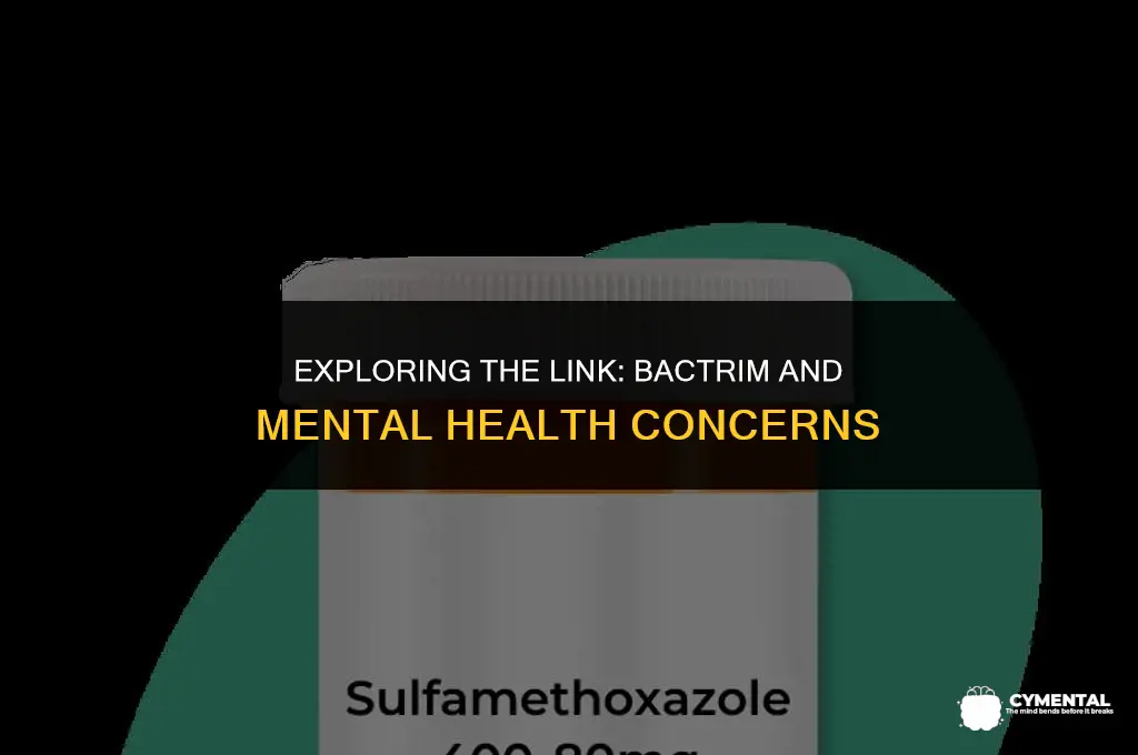 can bactrim cause mental distress