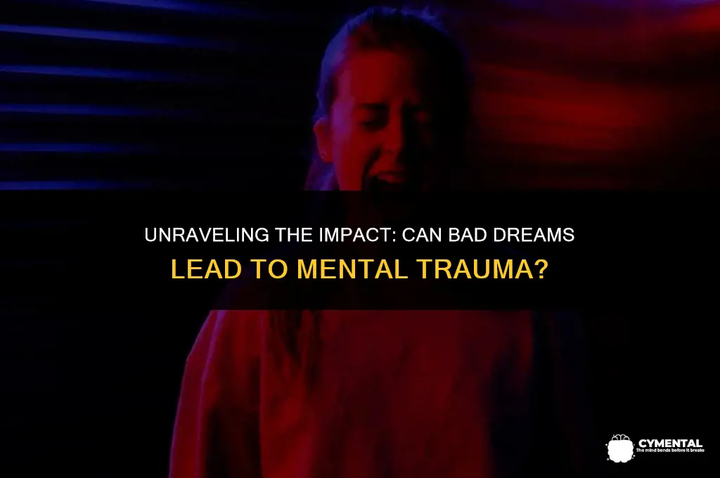 can bad dreams cause mental trauma