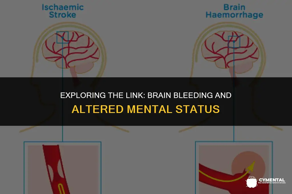 can bleeding in the brain cause altered mental status