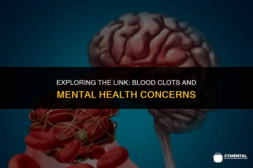 can blood clots cause mental problems
