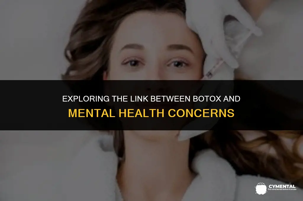 can botox cause mental illness