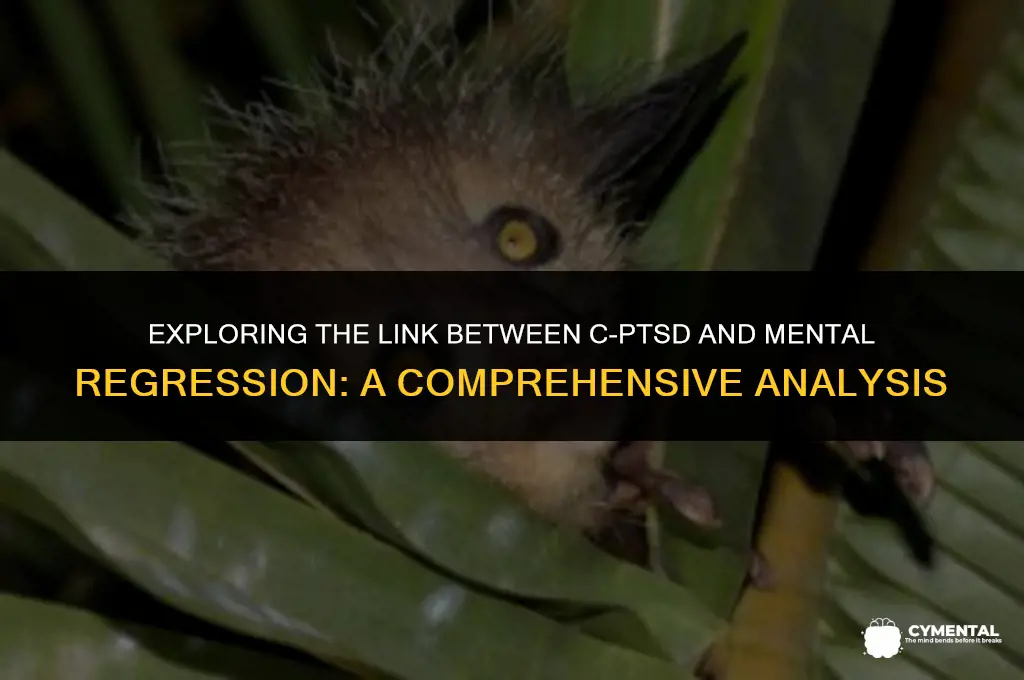 can c-ptsd cause mental regression