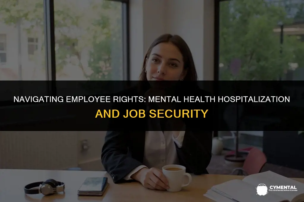 can employer terminate employee while in a mental hospital