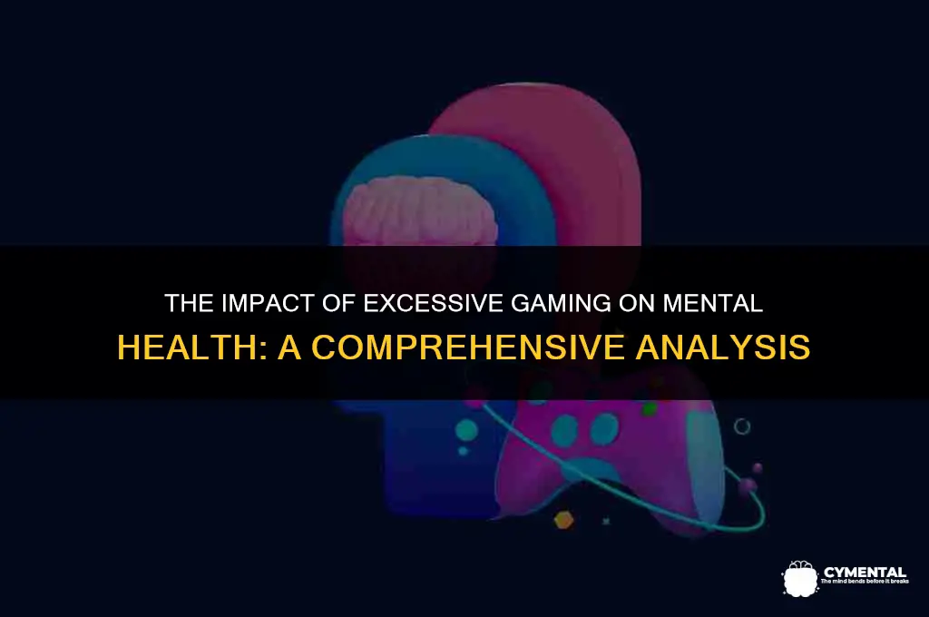 can excessive gaming affect mental health
