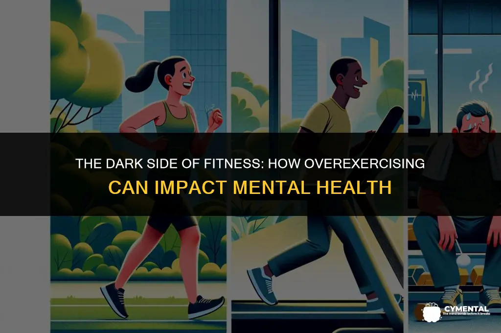 can exercising too much affect your mental health