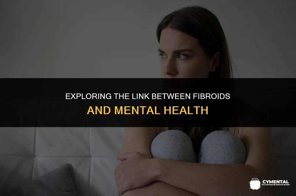 can fibroids affect your mental health