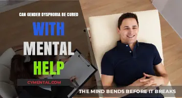 Exploring Gender Dysphoria: Mental Health Support as a Treatment Option