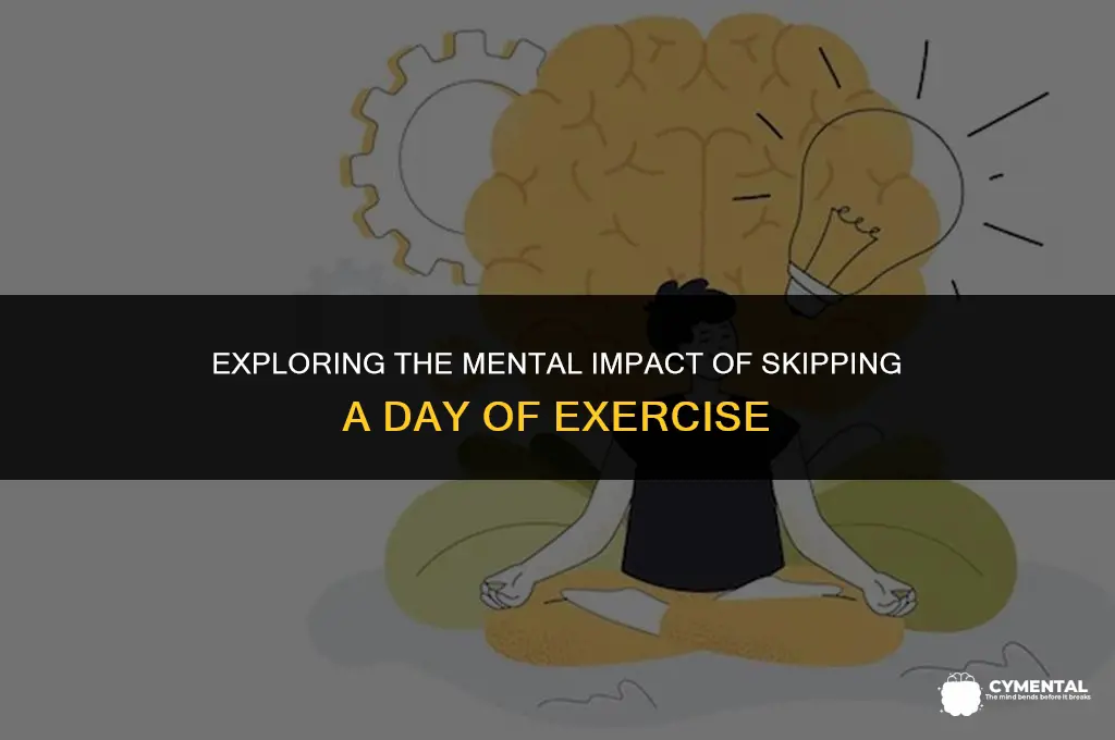 can going a day without exercise affect mental