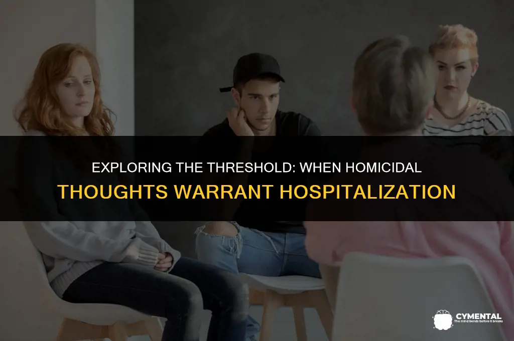 can homicidal thoughts put you in a mental hospital