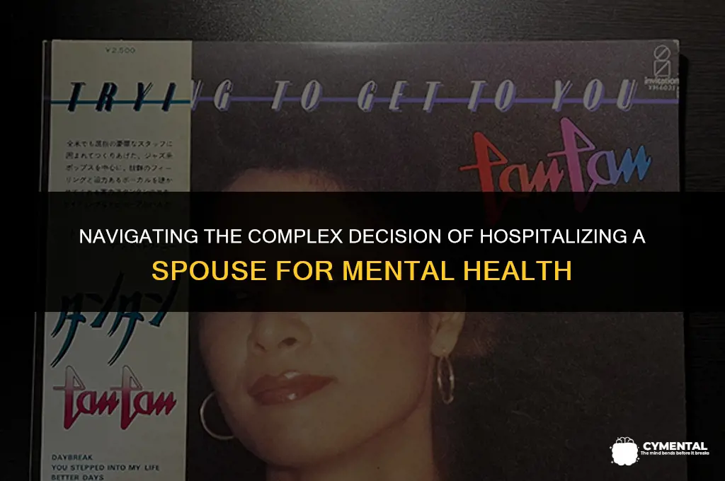 can i admit my wife in a mental hospital