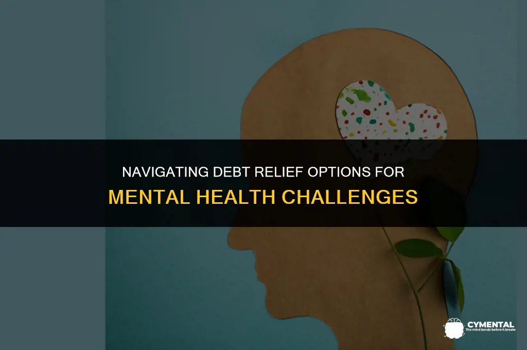 can i get debt written off due to mental health