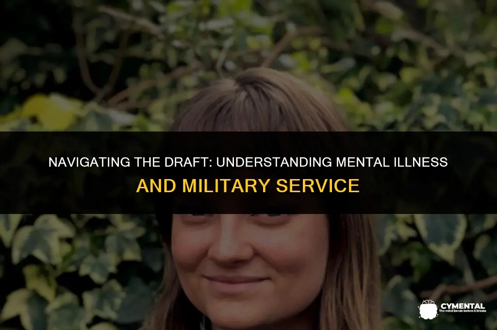 can i get drafted if i have mental illness