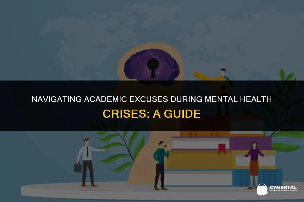 can i get excused academically for a mental health crisis
