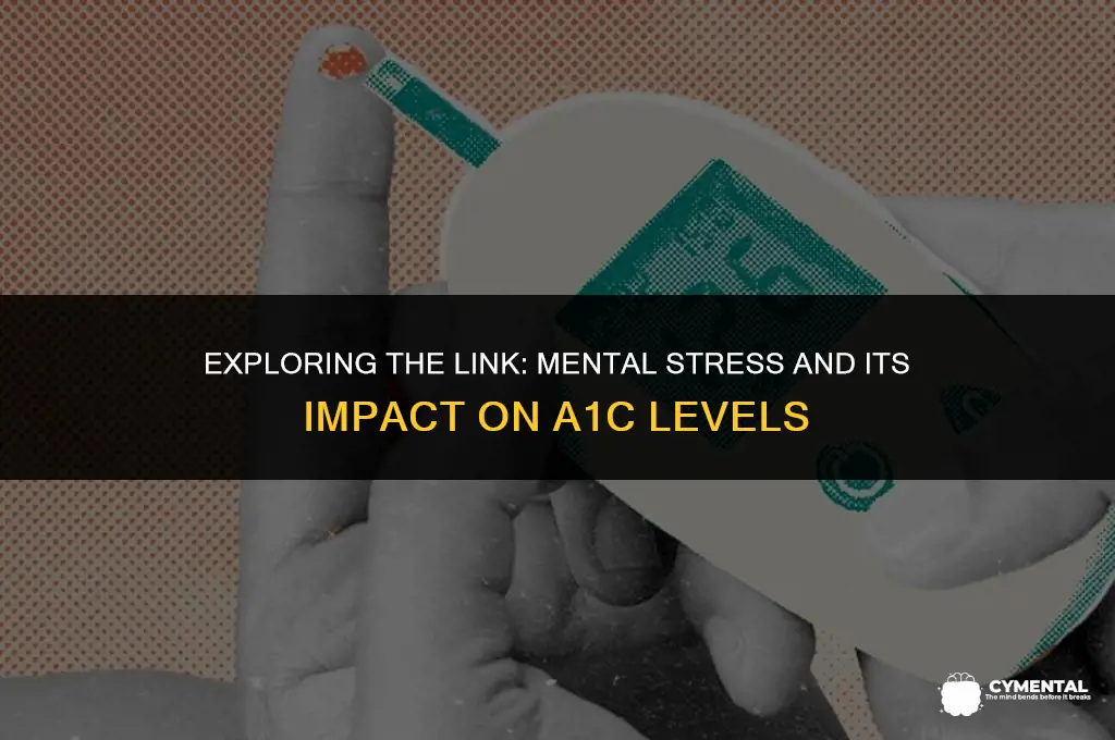 can long term mental stress affect a1c levels