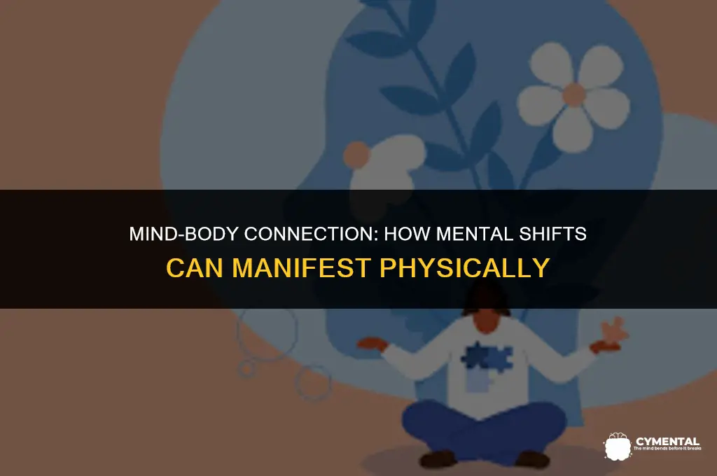 can mental changes affect you physically