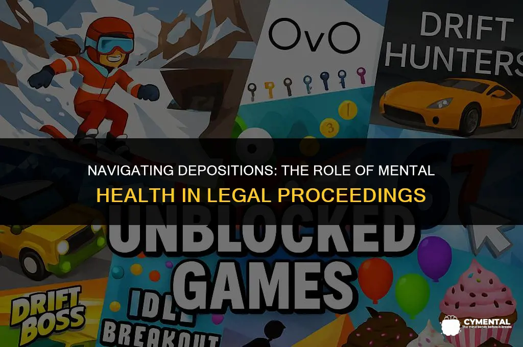 can mental health get me out of a deposition
