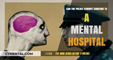 Can Police Commit Someone to a Mental Hospital?