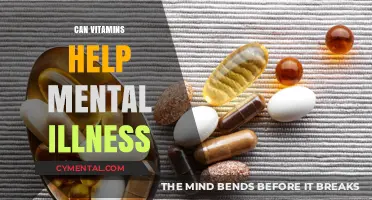 Vitamins and Mental Health: Exploring Their Role in Managing Illness