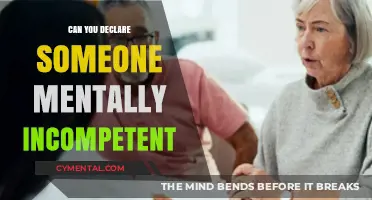Understanding Mental Incompetence: A Guide to Legal Declarations