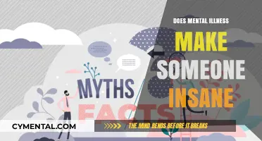 Understanding Mental Illness: Dispelling Myths About Insanity