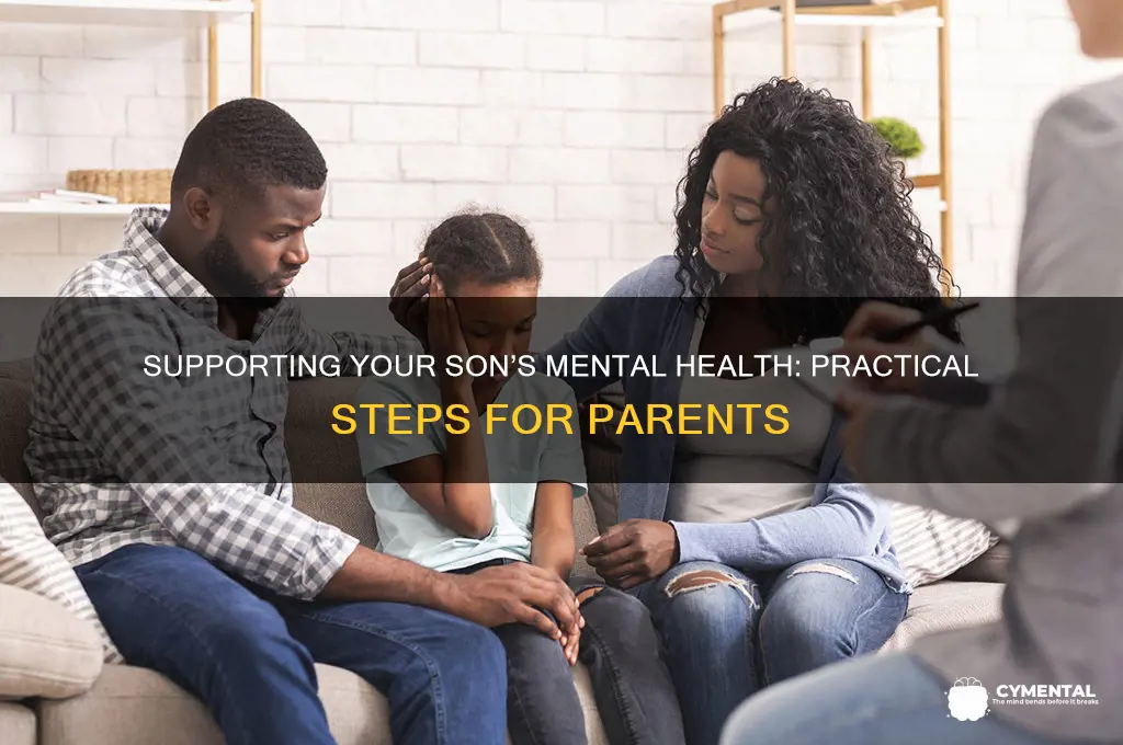 how can i help my son with his mental health
