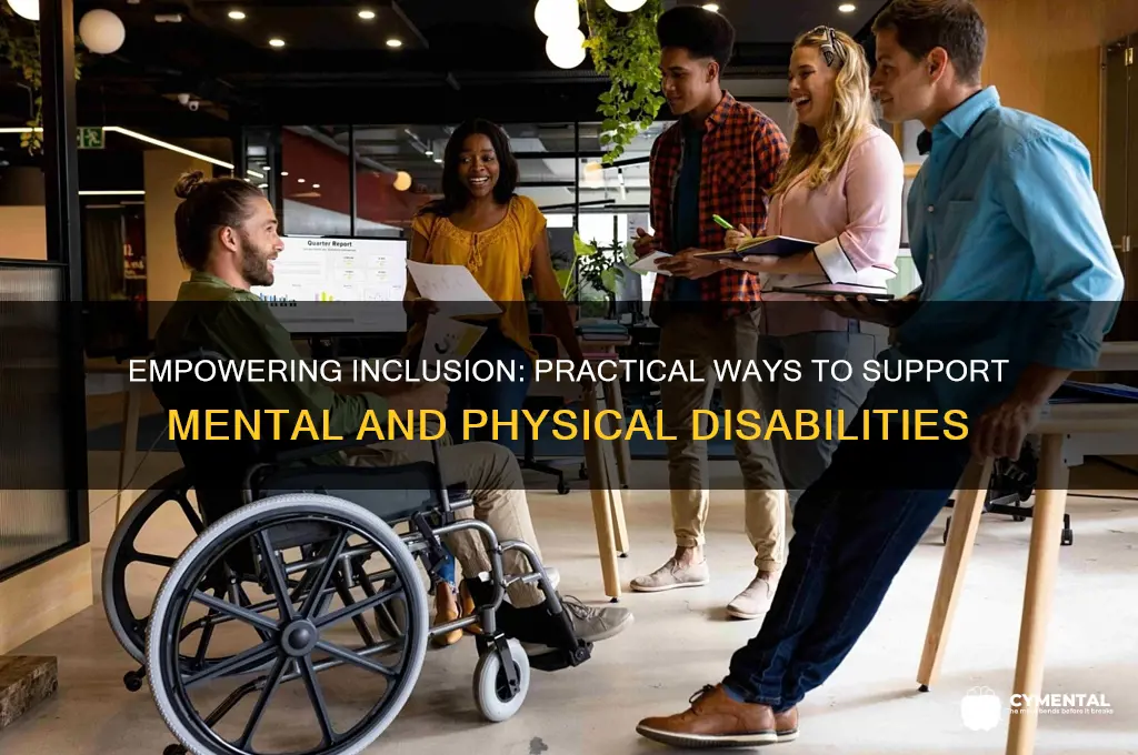 how can i help people with mental and physical disbaled