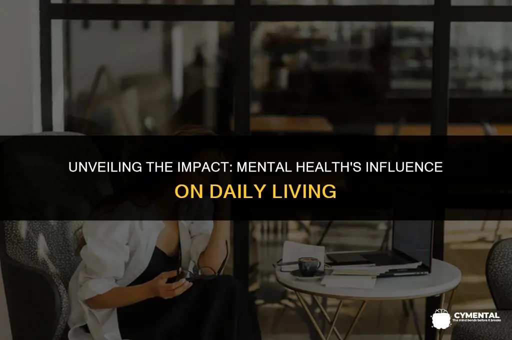 how can mental health affect your daily life
