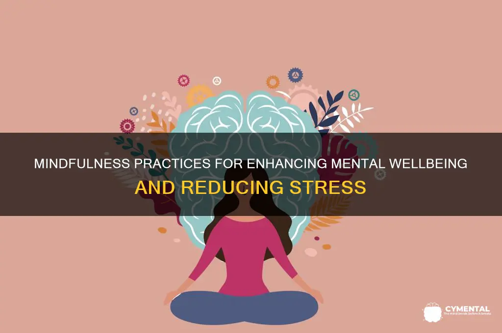 how can mindfulness help with mental wellbeing