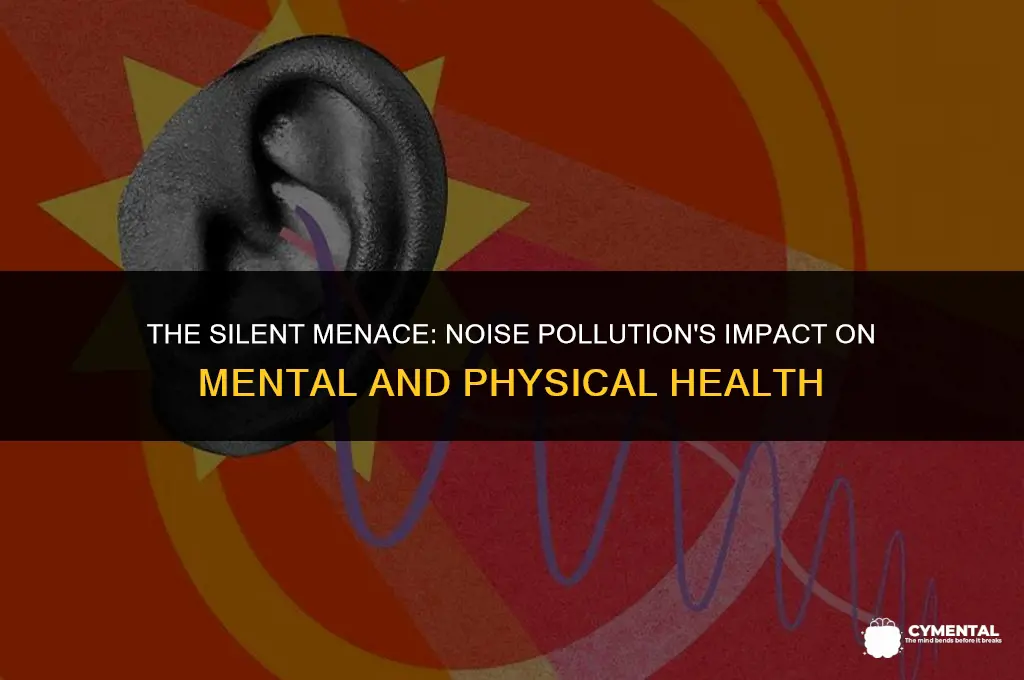 how can noise pollution affect mental and physical health