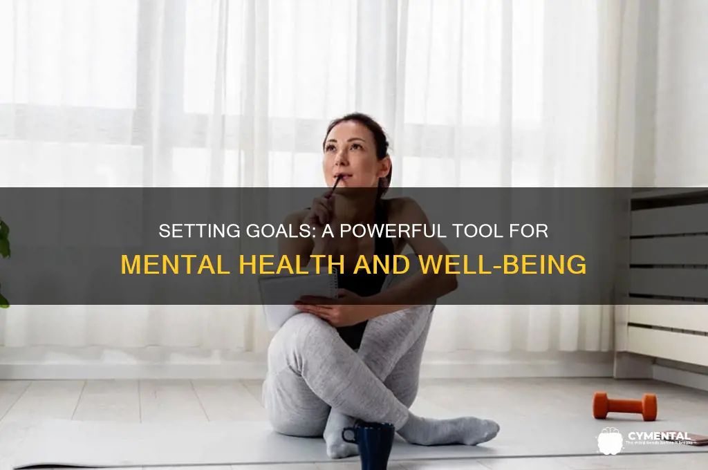 how can setting goals help your mental health