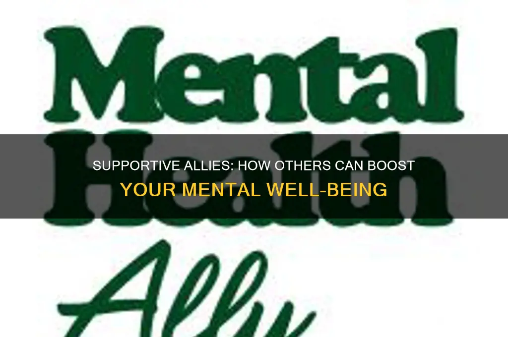 how can someone else help your mental health