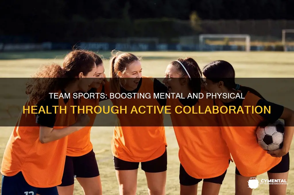 how can team sports help mental and physical health