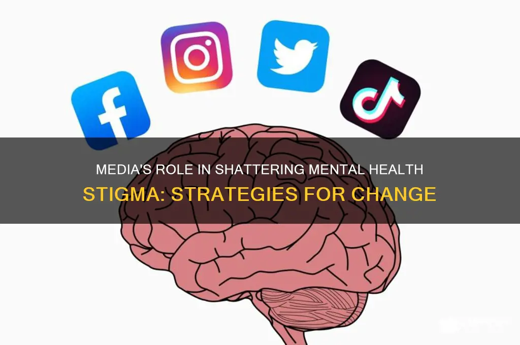 how can the media help reduce stigma of mental illness
